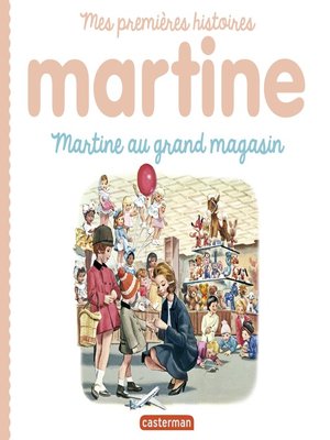 cover image of Mes premiers Martine (Tome 10) --Martine au grand magasin
